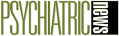 Psychiatric News